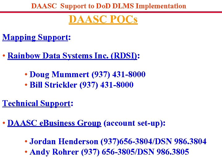 DAASC Support to Do. D DLMS Implementation DAASC POCs Mapping Support: • Rainbow Data