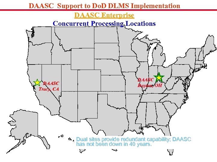 DAASC Support to Do. D DLMS Implementation DAASC Enterprise Concurrent Processing Locations DAASC Tracy,