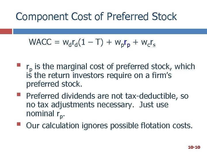 Component Cost of Preferred Stock WACC = wdrd(1 – T) + wprp + wcrs