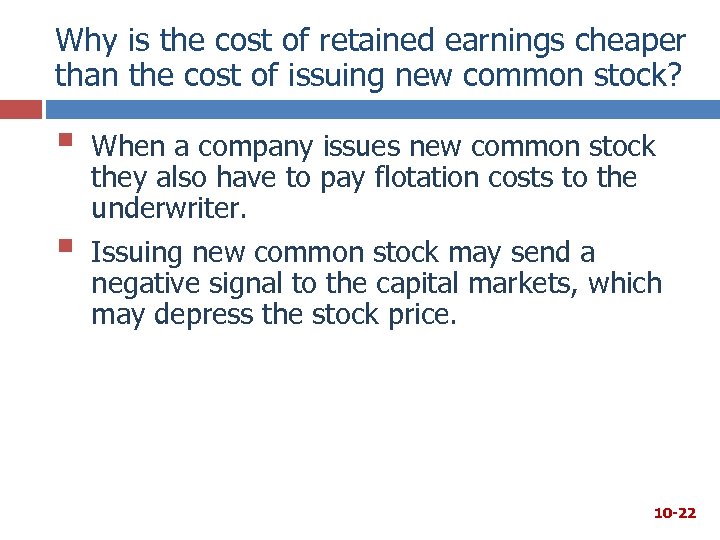 Why is the cost of retained earnings cheaper than the cost of issuing new