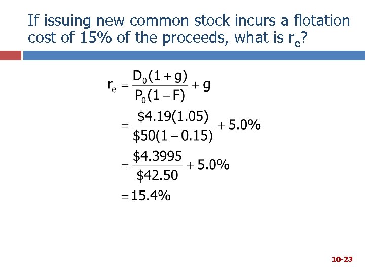 If issuing new common stock incurs a flotation cost of 15% of the proceeds,