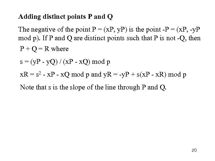 Adding distinct points P and Q The negative of the point P = (x.