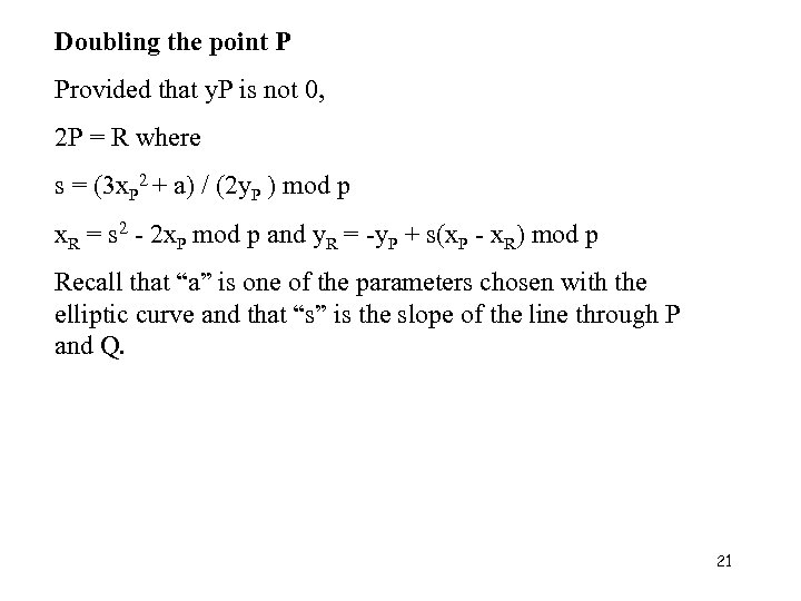 Doubling the point P Provided that y. P is not 0, 2 P =
