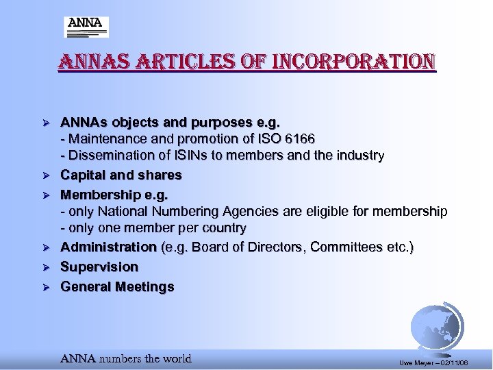 annas articles of incorporation Ø Ø Ø ANNAs objects and purposes e. g. -