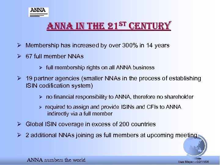 anna in the 21 st century Ø Membership has increased by over 300% in