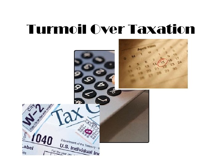 Turmoil Over Taxation 