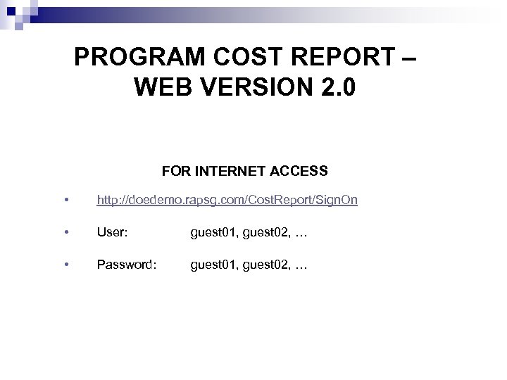 PROGRAM COST REPORT – WEB VERSION 2. 0 FOR INTERNET ACCESS • http: //doedemo.