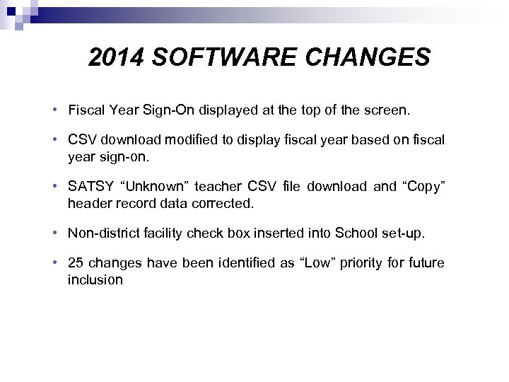2014 SOFTWARE CHANGES • Fiscal Year Sign-On displayed at the top of the screen.