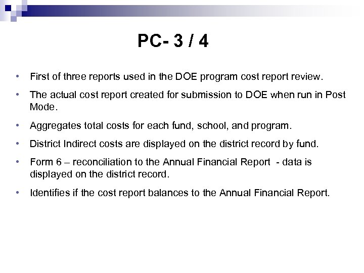 PC- 3 / 4 • First of three reports used in the DOE program