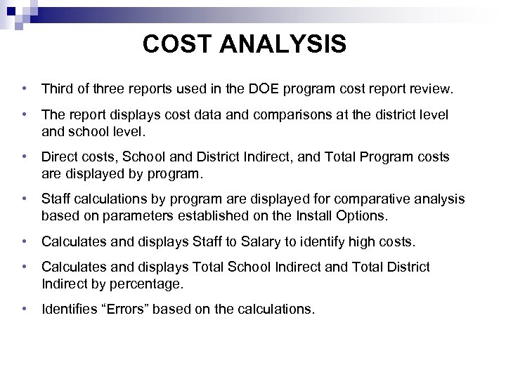COST ANALYSIS • Third of three reports used in the DOE program cost report