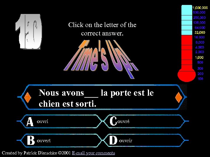 Click on the letter of the correct answer. $16, 000 Question Nous avons___ la
