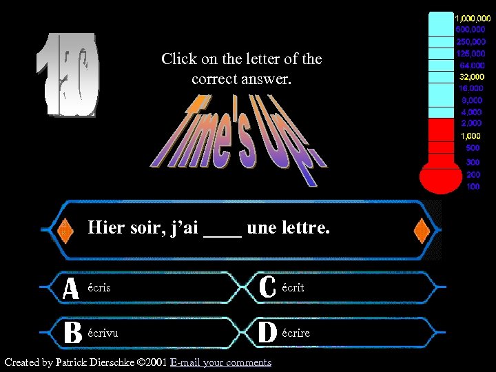 Click on the letter of the correct answer. $2, 000 Question Hier soir, j’ai