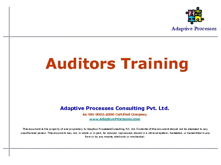 Adaptive Processes Auditors Training Adaptive Processes Consulting Pvt. Ltd. An ISO 9001: 2000 Certified