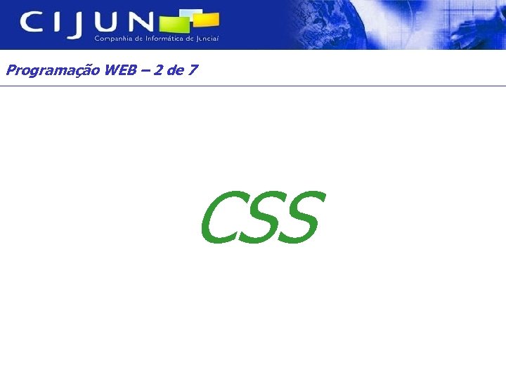 Programação WEB – 2 de 7 CSS 