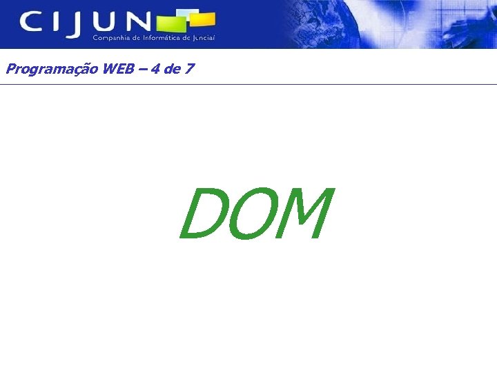 Programação WEB – 4 de 7 DOM 