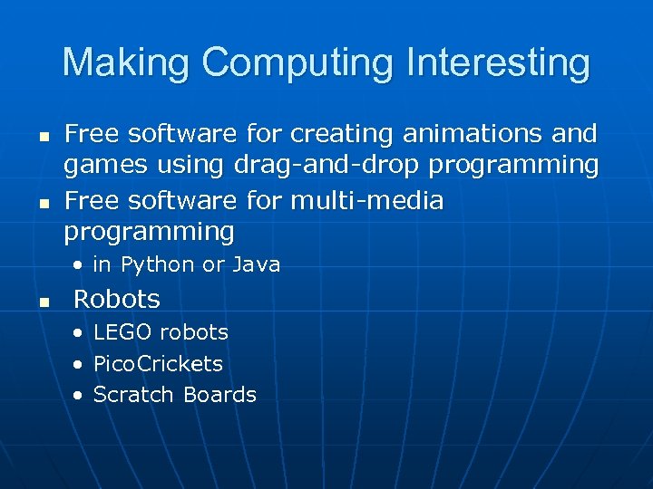 Making Computing Interesting n n Free software for creating animations and games using drag-and-drop