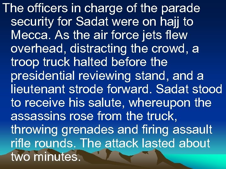 The officers in charge of the parade security for Sadat were on hajj to