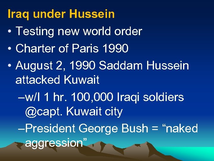 Iraq under Hussein • Testing new world order • Charter of Paris 1990 •