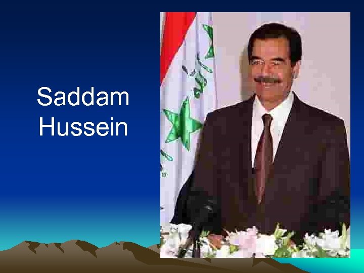 Saddam Hussein 