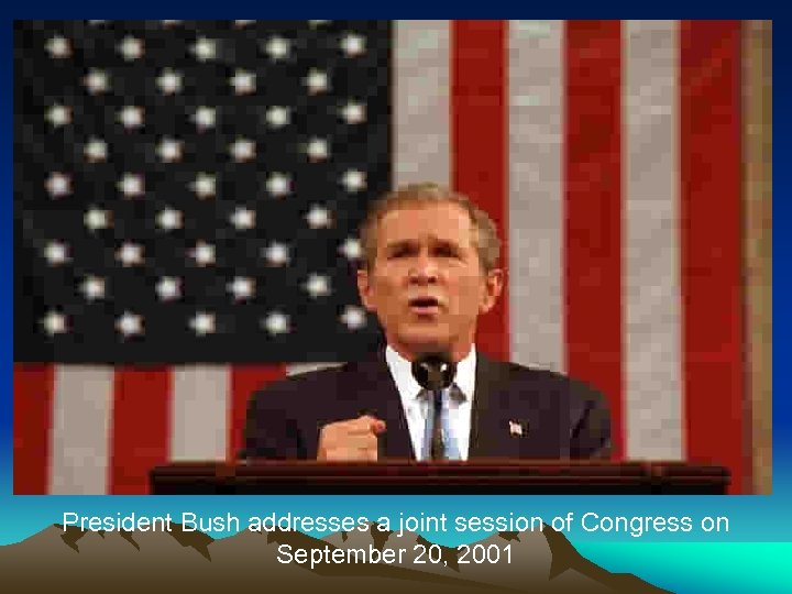 President Bush addresses a joint session of Congress on September 20, 2001 