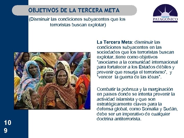 OBJETIVOS DE LA TERCERA META (Disminuir las condiciones subyacentes que los terroristas buscan explotar)