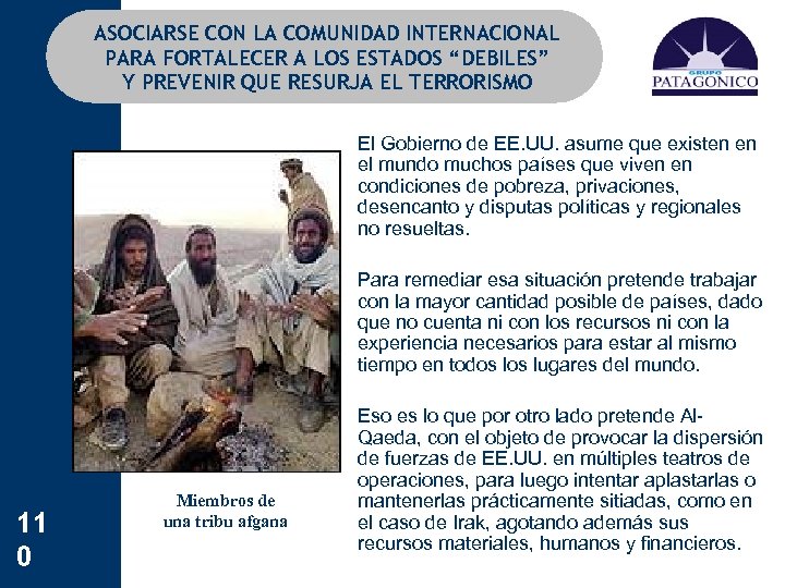 ASOCIARSE CON LA COMUNIDAD INTERNACIONAL PARA FORTALECER A LOS ESTADOS “DEBILES” Y PREVENIR QUE