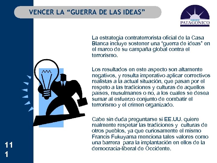VENCER LA “GUERRA DE LAS IDEAS” 11 1 La estrategia contraterrorista oficial de la