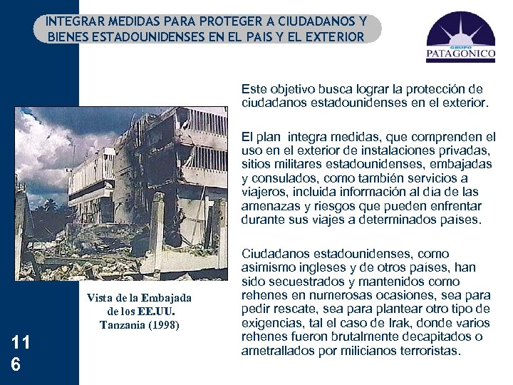 INTEGRAR MEDIDAS PARA PROTEGER A CIUDADANOS Y BIENES ESTADOUNIDENSES EN EL PAIS Y EL