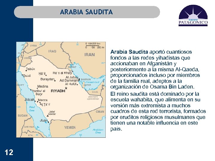 ARABIA SAUDITA Arabia Saudita aportó cuantiosos fondos a las redes yihadistas que accionaban en