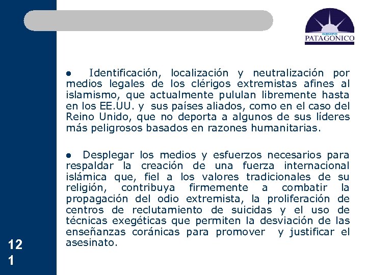 l Identificación, localización y neutralización por medios legales de los clérigos extremistas afines al
