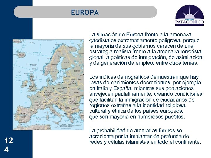 EUROPA 12 4 La situación de Europa frente a la amenaza qaedista es extremadamente