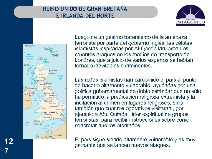 REINO UNIDO DE GRAN BRETAÑA E IRLANDA DEL NORTE 12 7 Luego de un