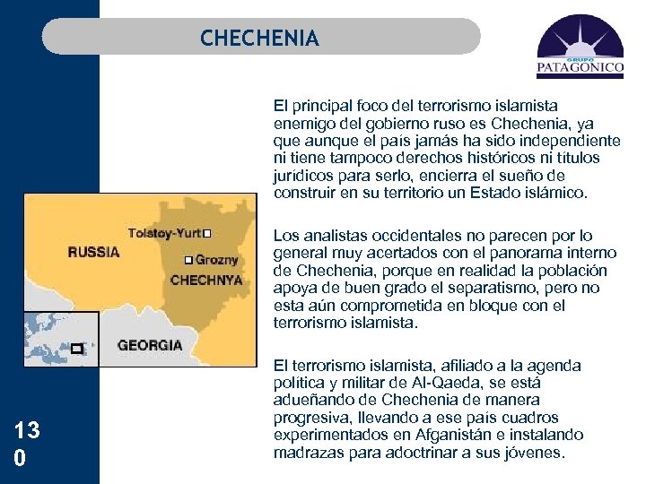 CHECHENIA 13 0 El principal foco del terrorismo islamista enemigo del gobierno ruso es