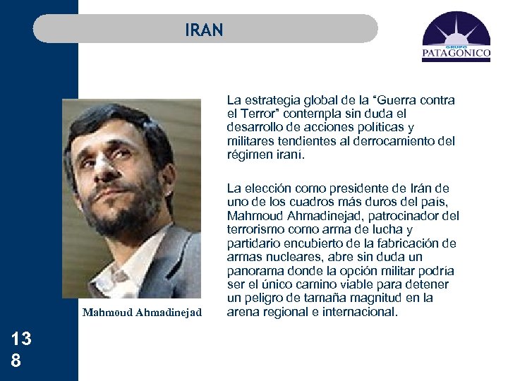 IRAN Mahmoud Ahmadinejad 13 8 La estrategia global de la “Guerra contra el Terror”