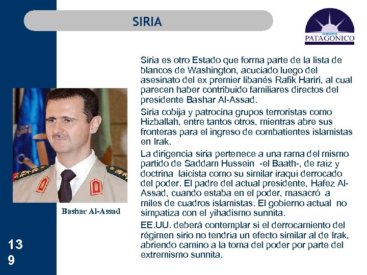 SIRIA Bashar Al-Assad 13 9 Siria es otro Estado que forma parte de la