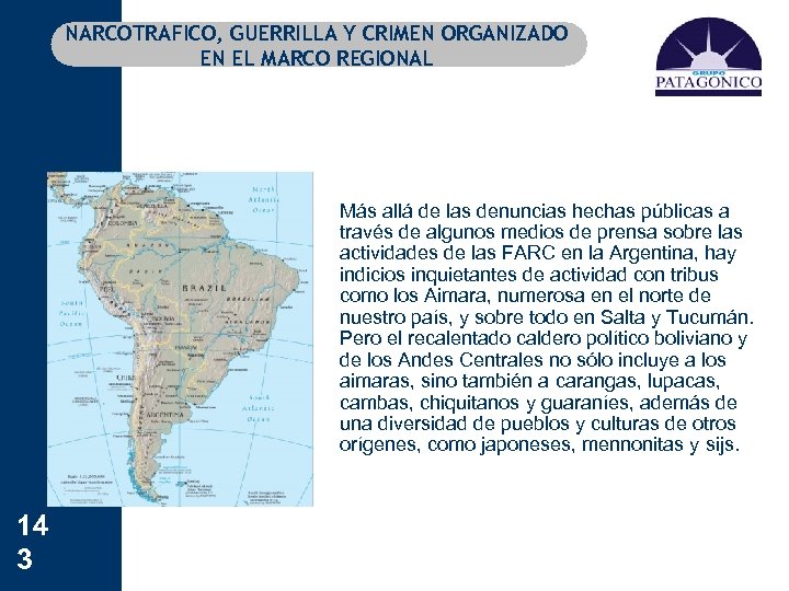 NARCOTRAFICO, GUERRILLA Y CRIMEN ORGANIZADO EN EL MARCO REGIONAL Más allá de las denuncias