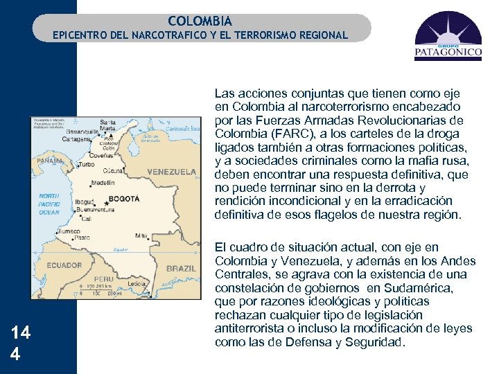 COLOMBIA EPICENTRO DEL NARCOTRAFICO Y EL TERRORISMO REGIONAL 14 4 Las acciones conjuntas que