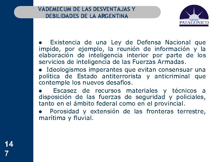 VADEMECUM DE LAS DESVENTAJAS Y DEBILIDADES DE LA ARGENTINA l Existencia de una Ley