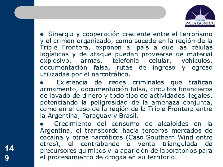 l Sinergia y cooperación creciente entre el terrorismo 14 9 y el crimen organizado,