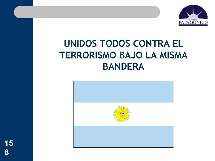 UNIDOS TODOS CONTRA EL TERRORISMO BAJO LA MISMA BANDERA 15 8 