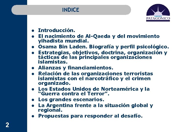 INDICE l l l l l 2 Introducción. El nacimiento de Al-Qaeda y del