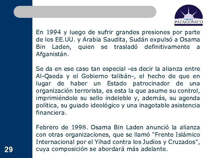 29 En 1994 y luego de sufrir grandes presiones por parte de los EE.
