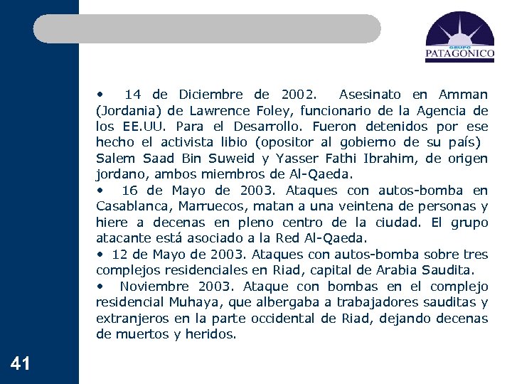  • 14 de Diciembre de 2002. Asesinato en Amman (Jordania) de Lawrence Foley,