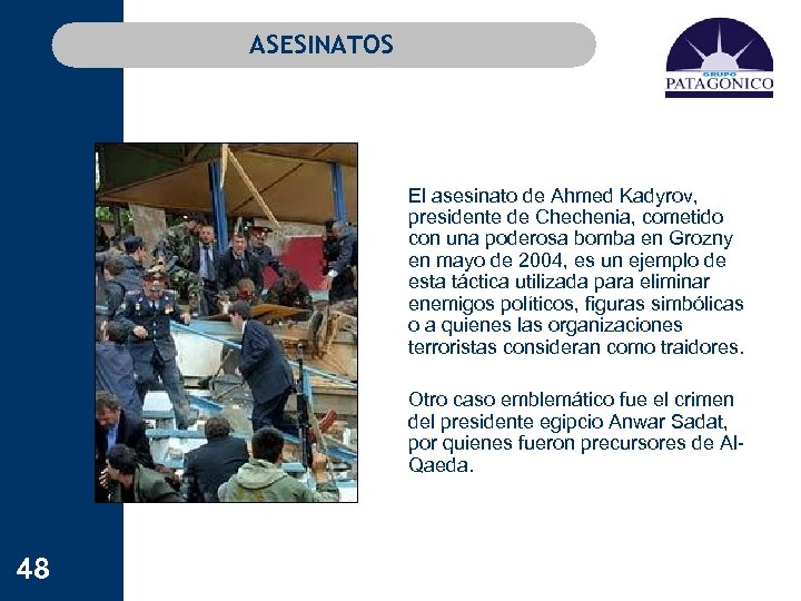 ASESINATOS El asesinato de Ahmed Kadyrov, presidente de Chechenia, cometido con una poderosa bomba