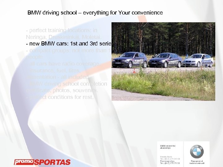BMW driving school – everything for Your convenience - perfect training locations: in Neringa,
