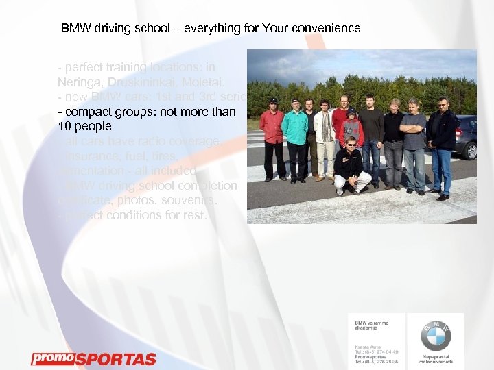 BMW driving school – everything for Your convenience - perfect training locations: in Neringa,