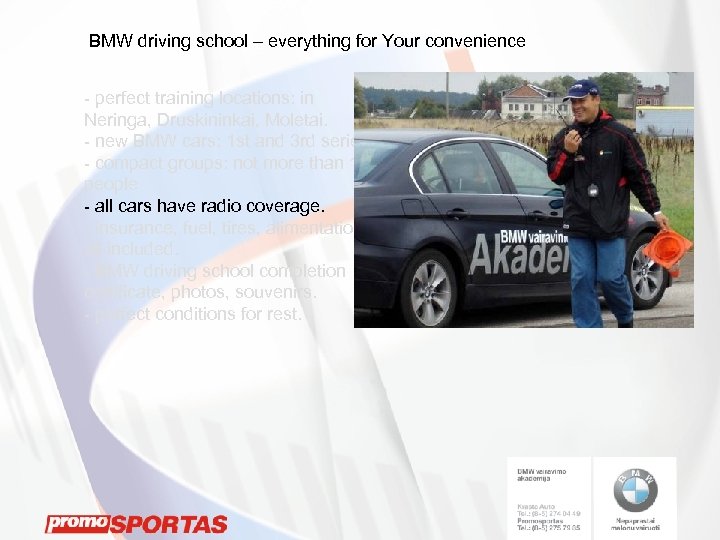 BMW driving school – everything for Your convenience - perfect training locations: in Neringa,