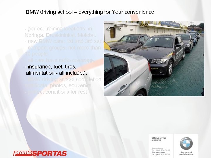 BMW driving school – everything for Your convenience - perfect training locations: in Neringa,