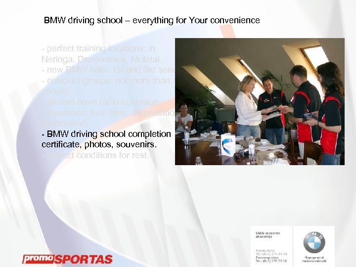 BMW driving school – everything for Your convenience - perfect training locations: in Neringa,