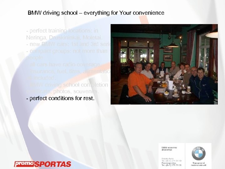 BMW driving school – everything for Your convenience - perfect training locations: in Neringa,